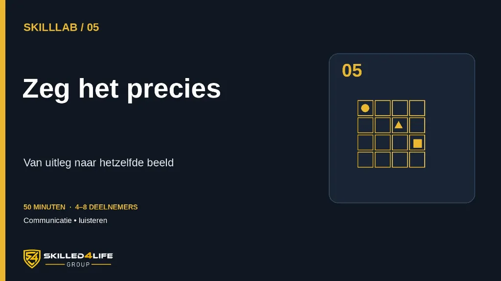 [S4L-LAB-05] SkillLab — Zeg het precies